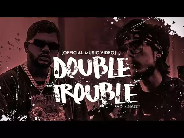 Double Trouble Fadi lyrics